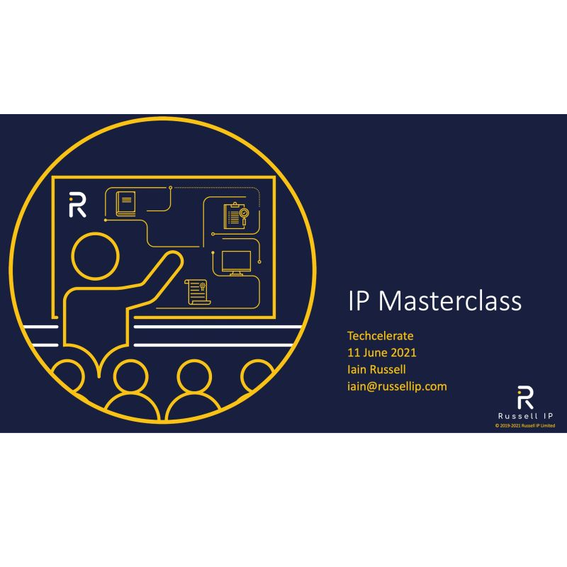 Techcelerate IP Masterclass - Russell IP