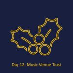 Day 12 - Music Venue Trust