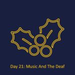 Day 21 - Music And The Deaf