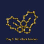 Day 9 - Girls Rock London